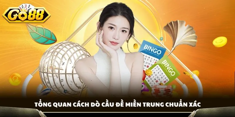 tong quan cach do cau de mien trung chuan